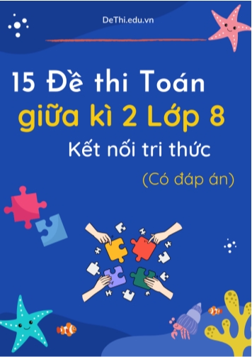 Bộ 15 Đề thi Toán giữa kì 2 Lớp 8 Kết nối tri thức (Có đáp án)